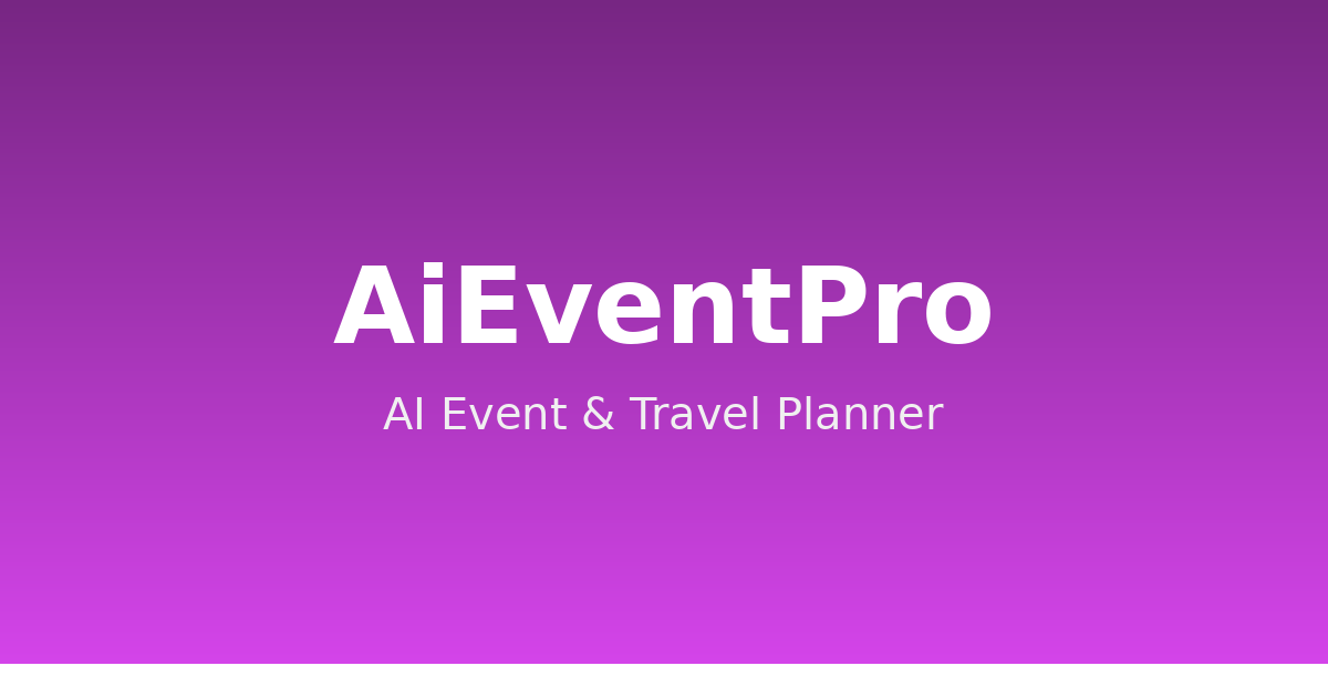 AI Event Planner & Travel Planner — All-in-One